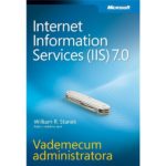 Microsoft Internet Information Services (IIS) 7.0 Vademecum Administratora