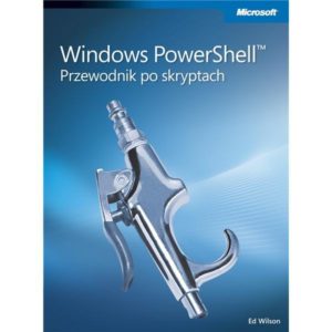 Windows PowerShell Przewodnik po skryptach