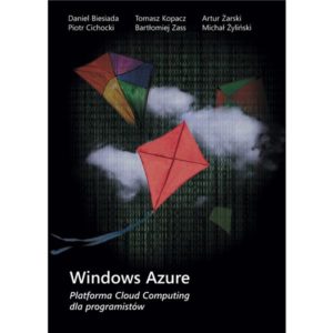 Windows Azure Platforma Cloud Computing dla programistów