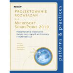 Projektowanie rozwiązań dla Microsoft SharePoint 2010