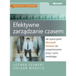 Efektywne zarządzanie czasem. Jak wykorzystać Microsoft Outlook  do zorganizowania pracy i życia osobistego