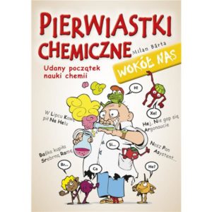 Pierwiastki chemiczne wokół nas. Udany początek nauki chemii