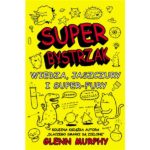 SuperBystrzak. Wiedza, jaszczury i super - fury