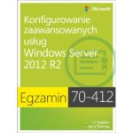 Egzamin 70-412: Konfigurowanie zaawansowanych usług Windows Server 2012 R2