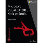 Microsoft Visual C# 2015 Krok po kroku