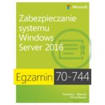 Egzamin 70-744: Zabezpieczanie systemu Windows Server 2016