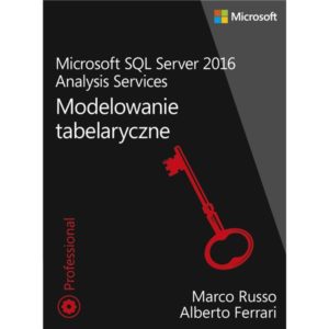 Microsoft SQL Server 2016 Analysis Services: Modelowanie tabelaryczne