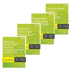 Zestaw Szkoleniowy (Egzaminy 70-740, 70-741, 70-742, 70-744): Windows Server 2016