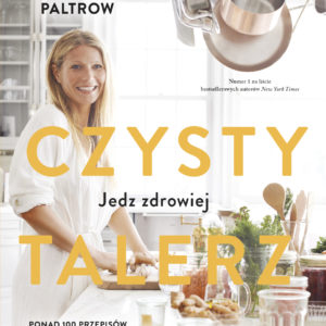 Czysty talerz: Jedz zdrowiej