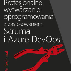 Profesjonalne wytwarzanie oprogramowania z zastosowaniem Scruma i usług Azure DevOps