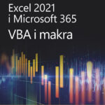 Excel 2021 i Microsoft 365: VBA i makra