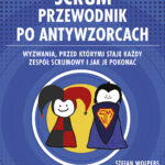 Scrum. Przewodnik po antywzorcach