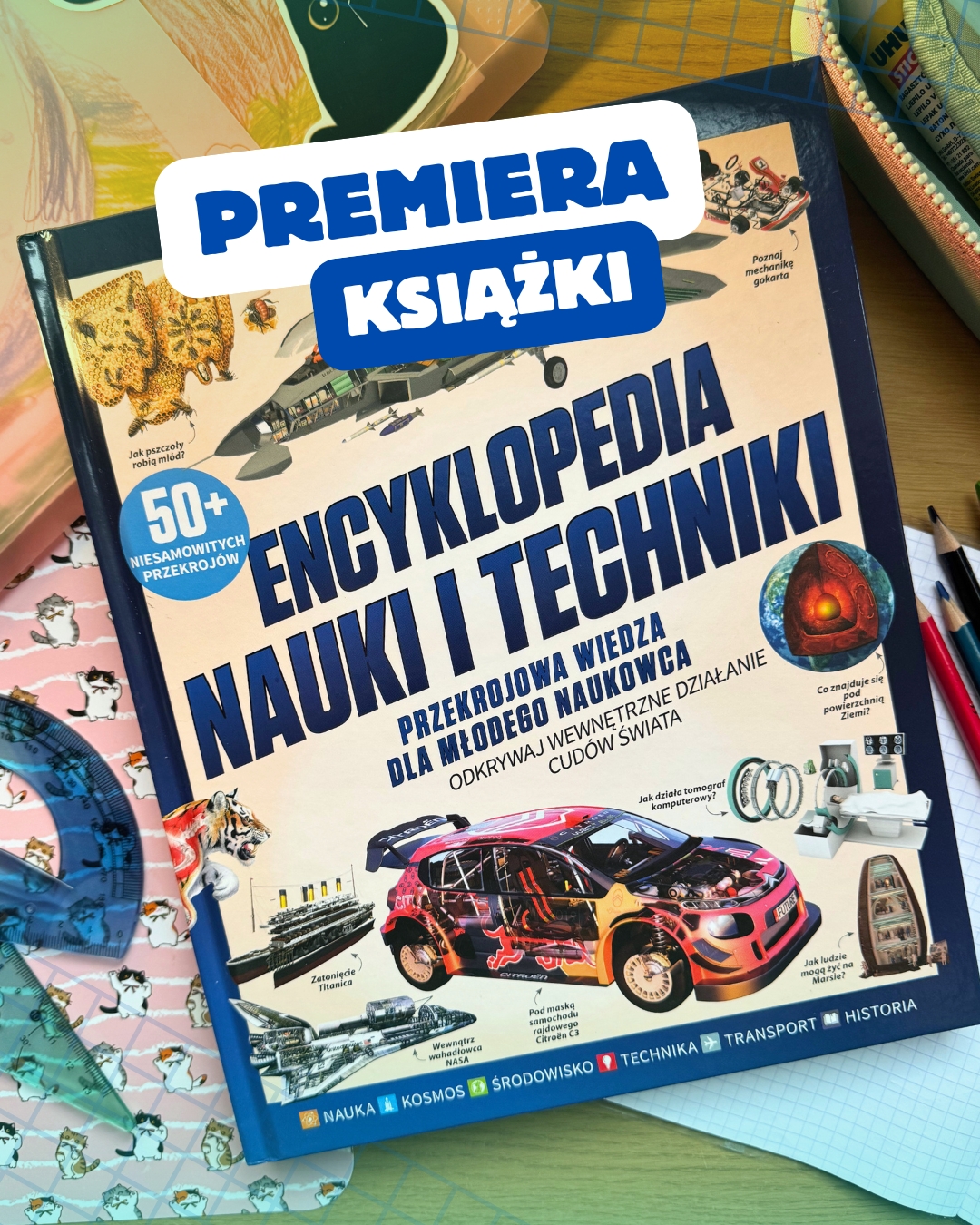 Premiera &bdquo;Encyklopedia Nauki i Techniki. Przekrojowa wiedza dla młodego naukowca&rdquo;